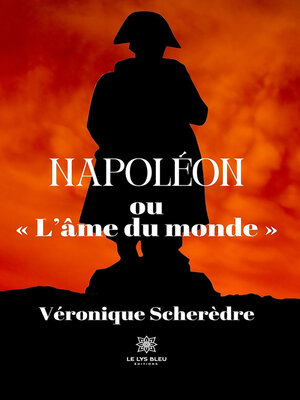 cover image of Napoléon ou « L'âme du monde »